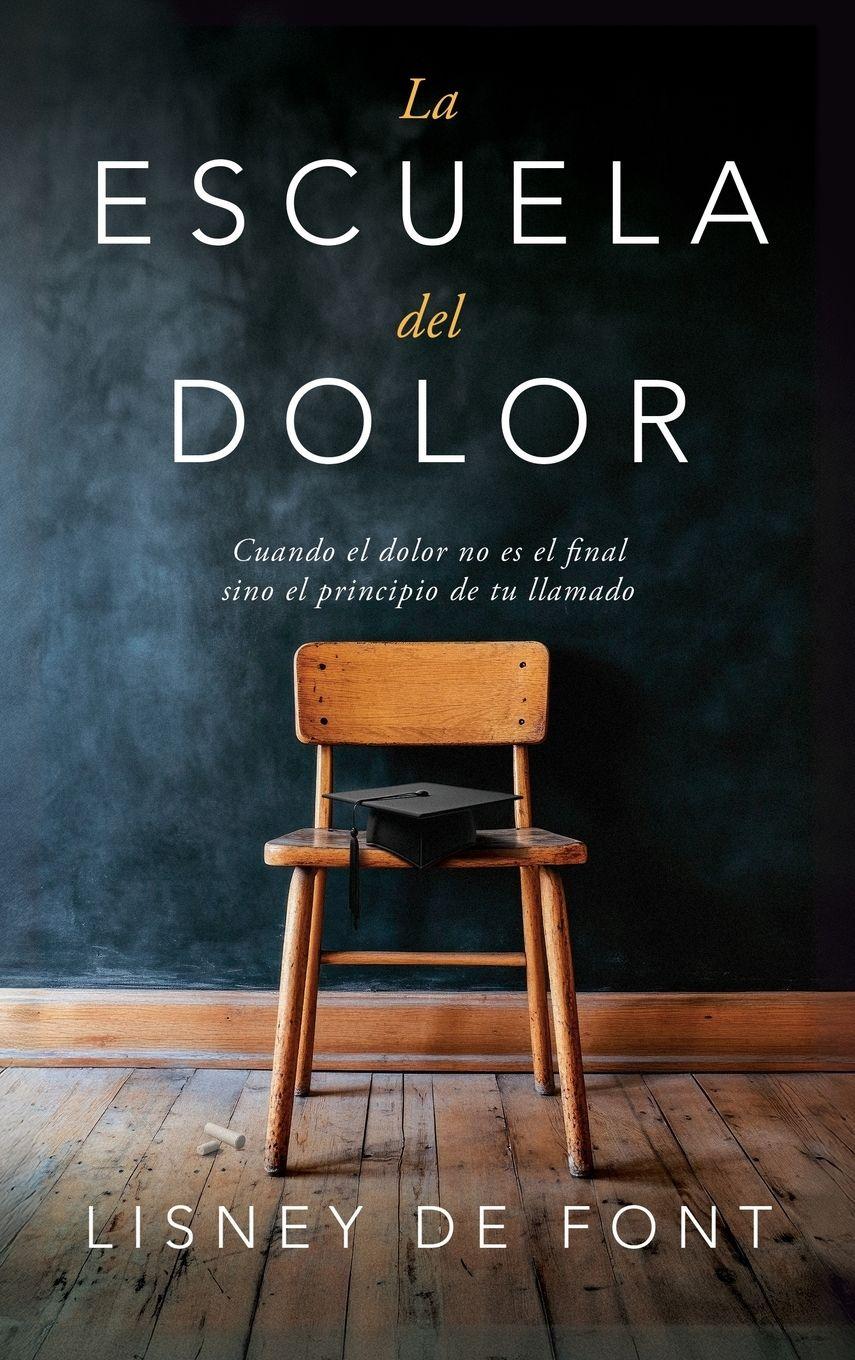 Vorderes Coverbild La escuela del dolor