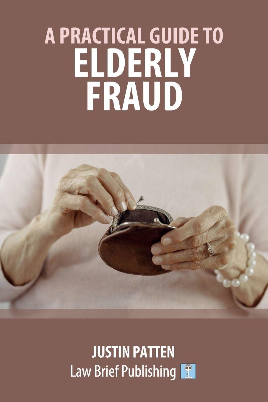 Vorderes Coverbild A Practical Guide to Elderly Fraud