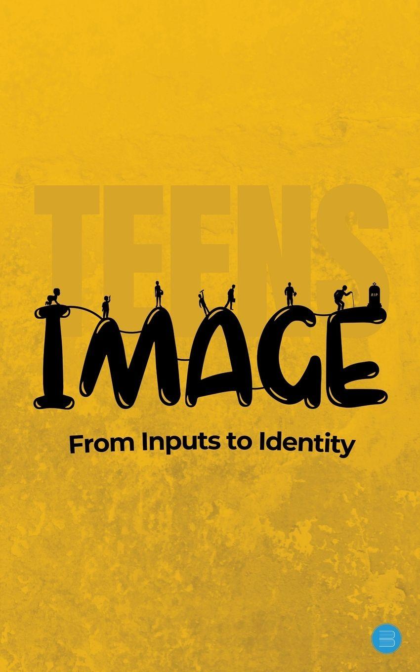 Vorderes Coverbild Teens Image- From Inputs to Identity