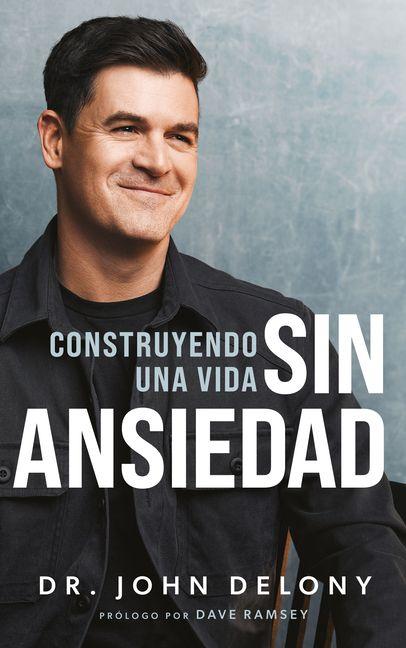 Vorderes Coverbild Construyendo Una Vida Sin Ansiedad / Building a Non-Anxious Life