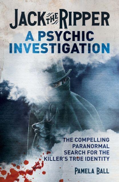 Vorderes Coverbild Jack the Ripper: A Psychic Investigation