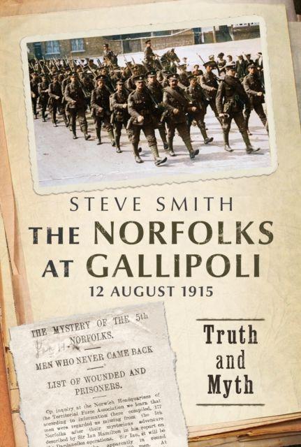 Vorderes Coverbild The Norfolks at Gallipoli 12 August 1915