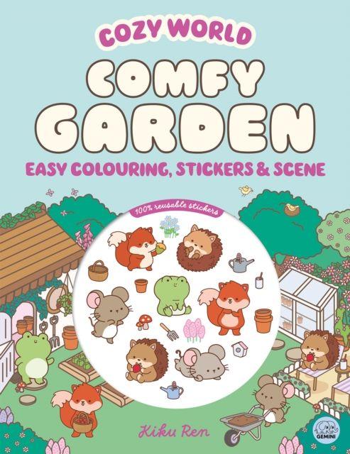 Vorderes Coverbild Cozy World Comfy Garden: Easy Colouring and Sticker Scene for Teens, Young Adults and Adults