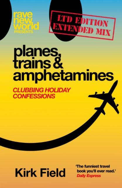 Vorderes Coverbild Planes, Trains & Amphetamines: Ltd Edition Extended Mix