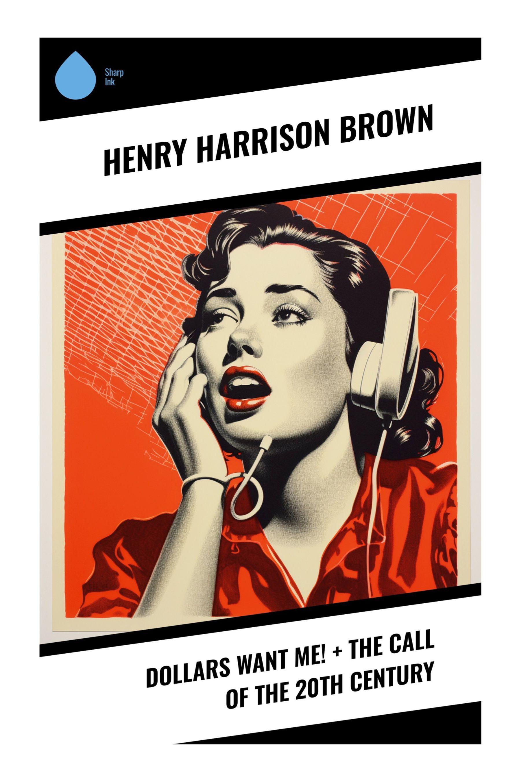 Vorderes Coverbild Dollars Want Me! + The Call of the 20th Century