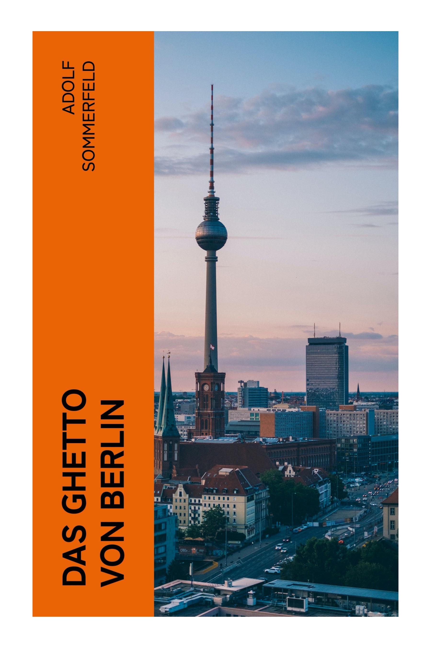 Vorderes Coverbild Das Ghetto von Berlin
