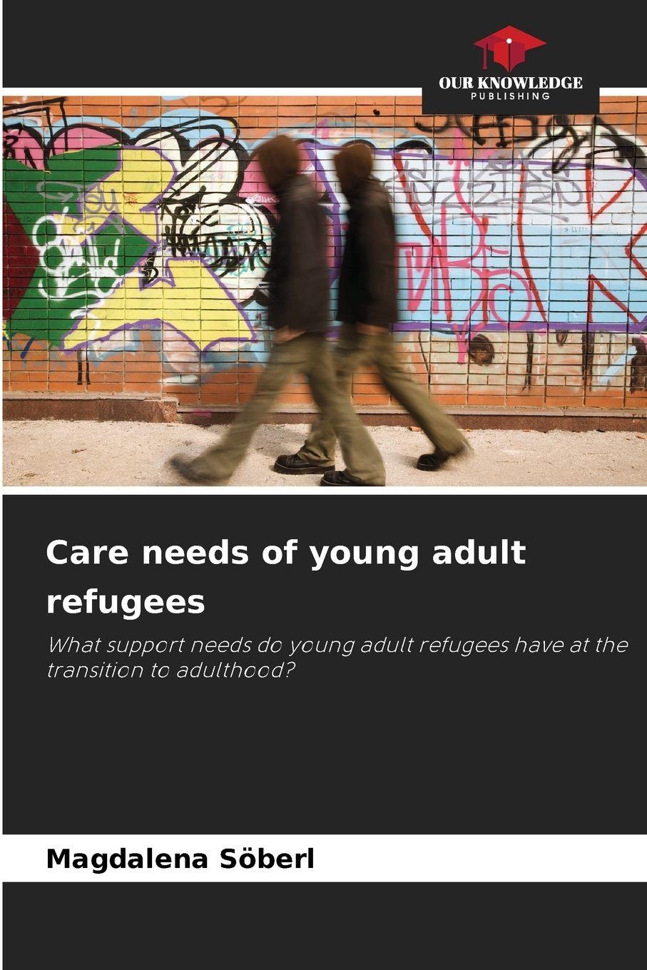 Vorderes Coverbild Care needs of young adult refugees