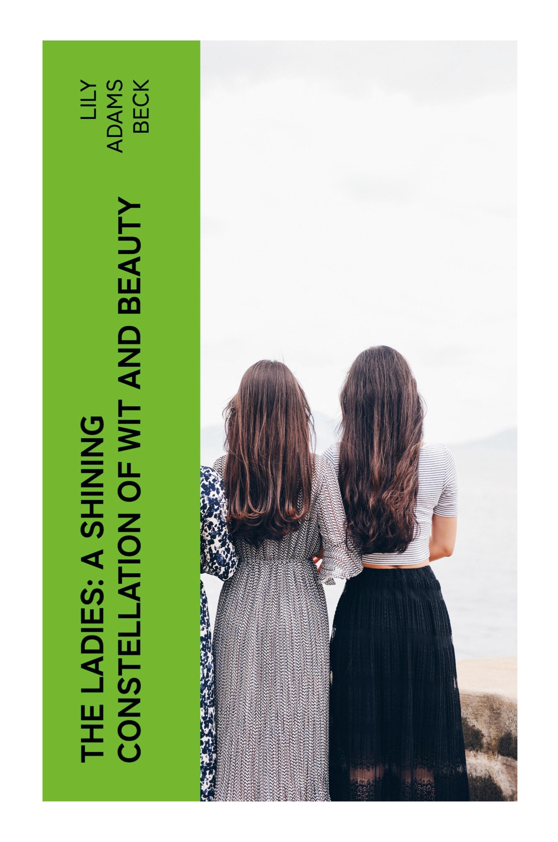 Vorderes Coverbild The Ladies: A Shining Constellation of Wit and Beauty