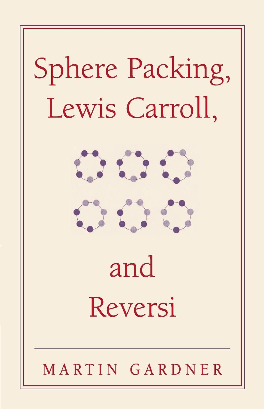Vorderes Coverbild Sphere Packing, Lewis Carroll, and Reversi