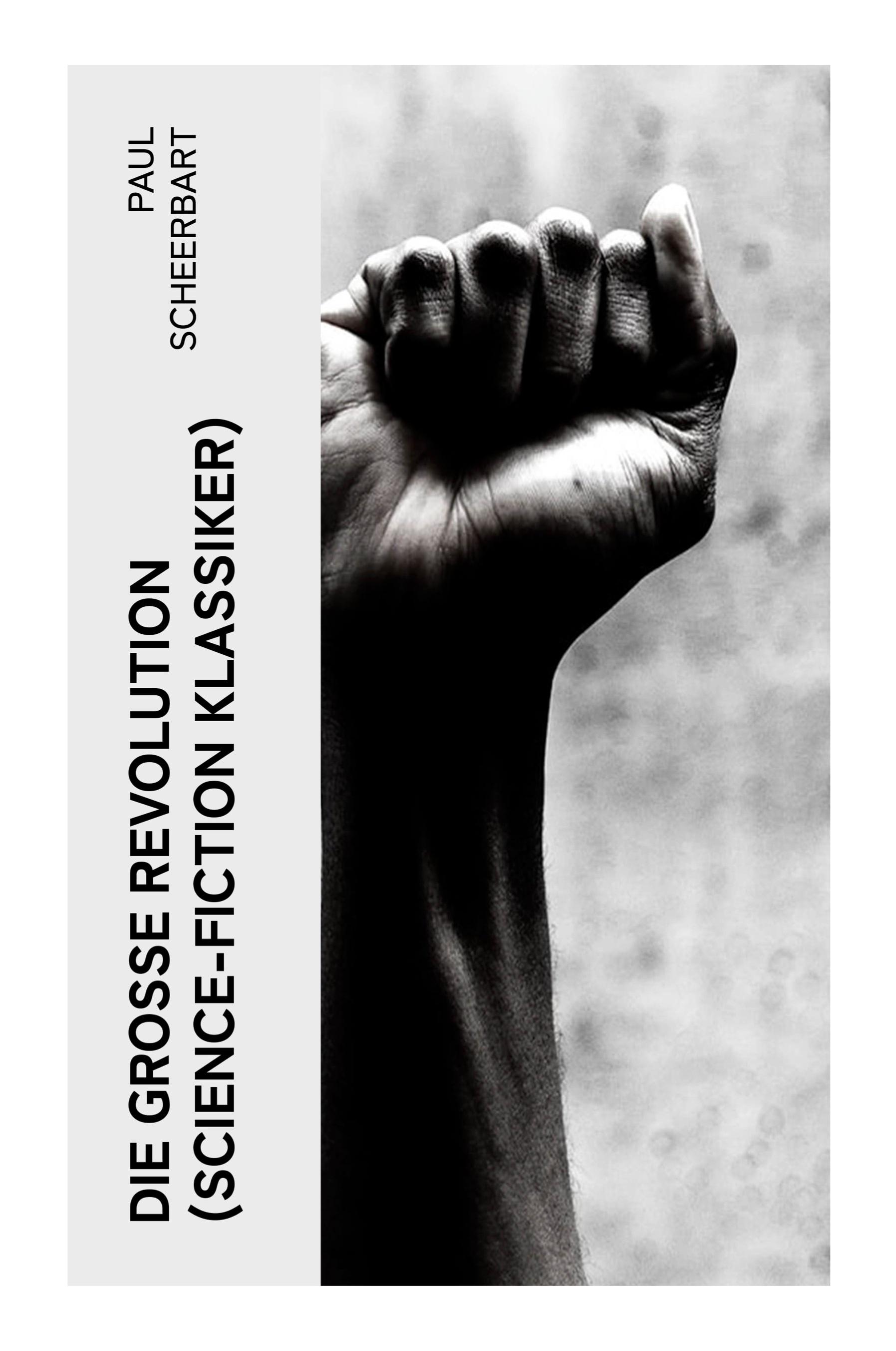 Vorderes Coverbild Die große Revolution (Science-Fiction Klassiker)