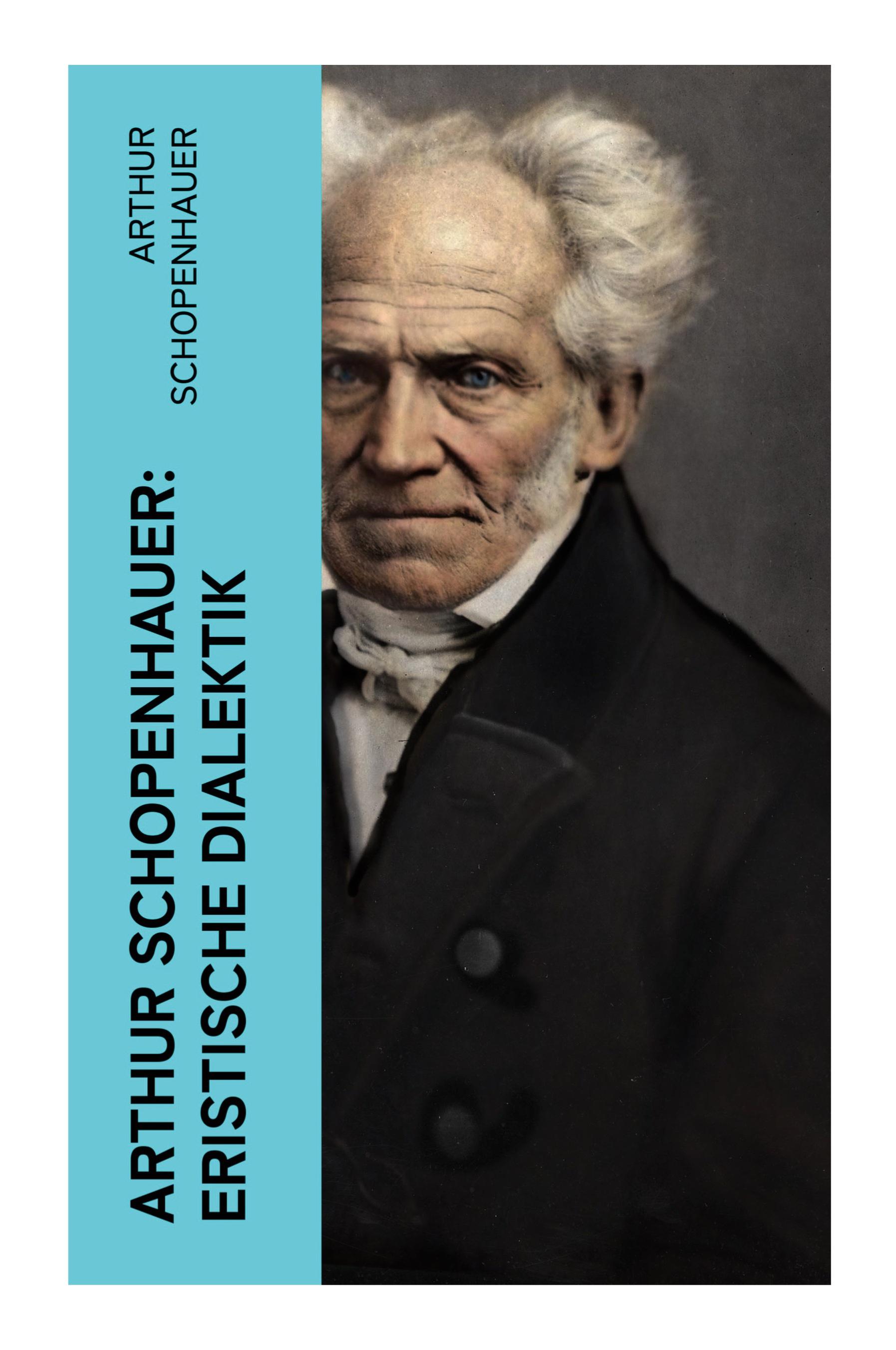 Vorderes Coverbild Arthur Schopenhauer: Eristische Dialektik