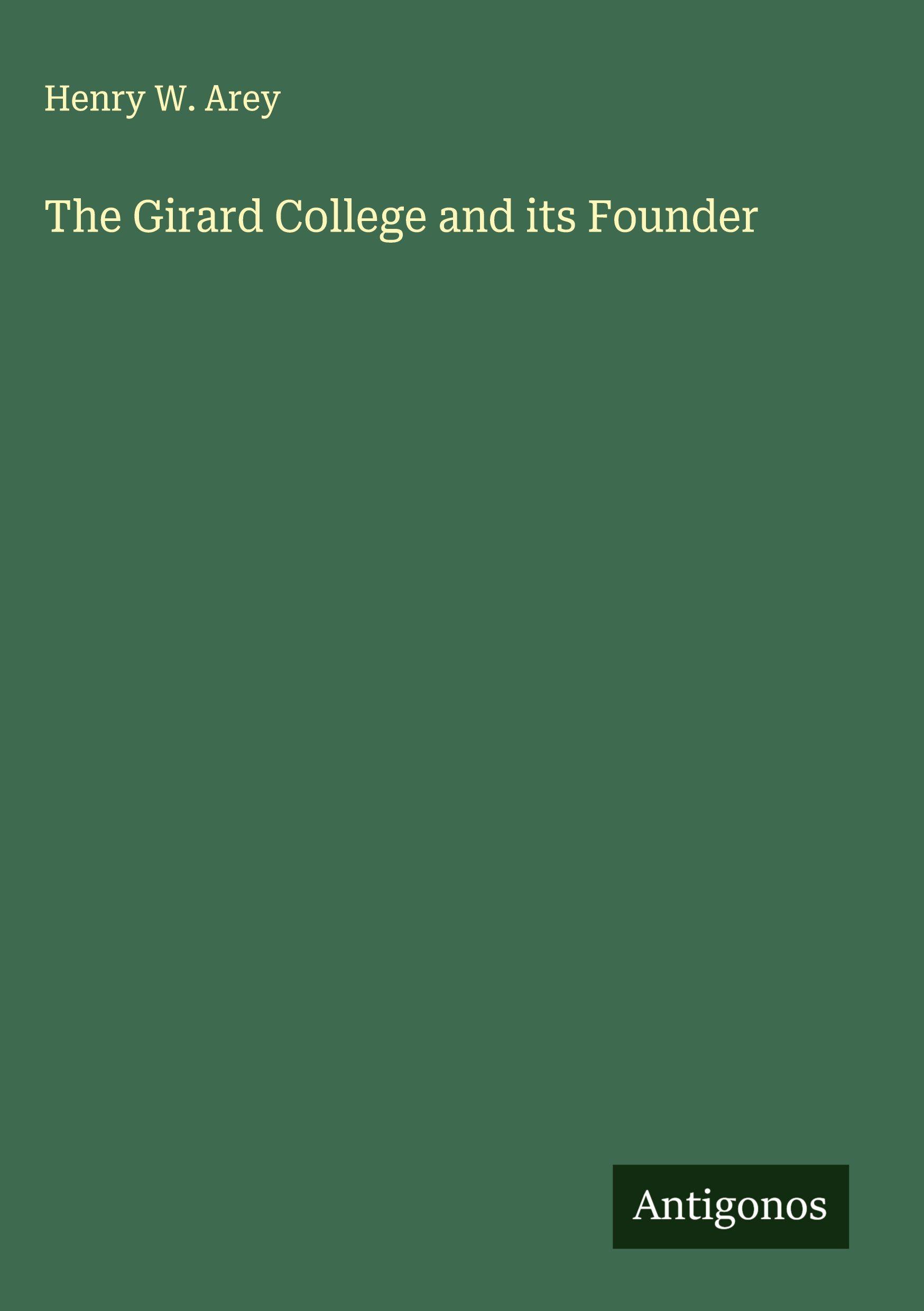 Vorderes Coverbild The Girard College and its Founder