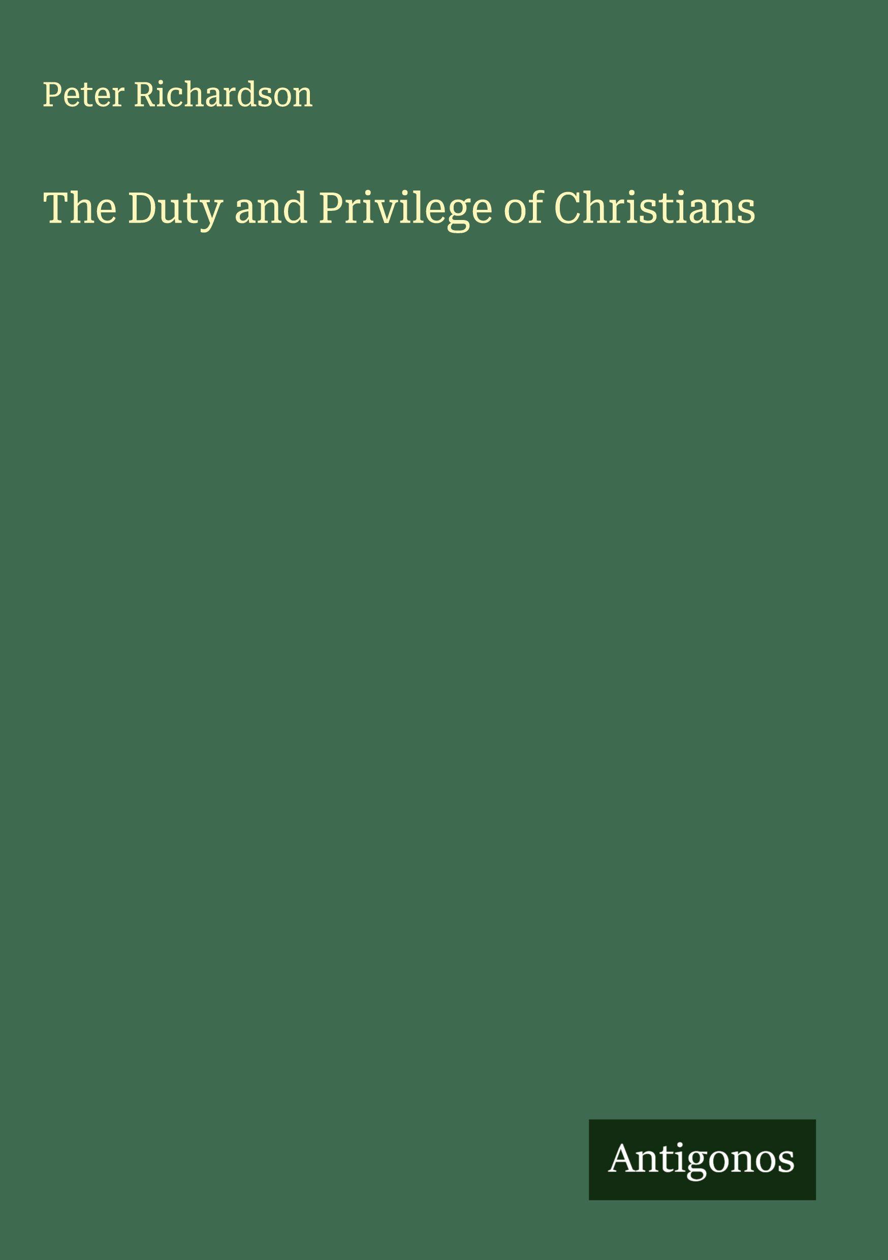 Vorderes Coverbild The Duty and Privilege of Christians