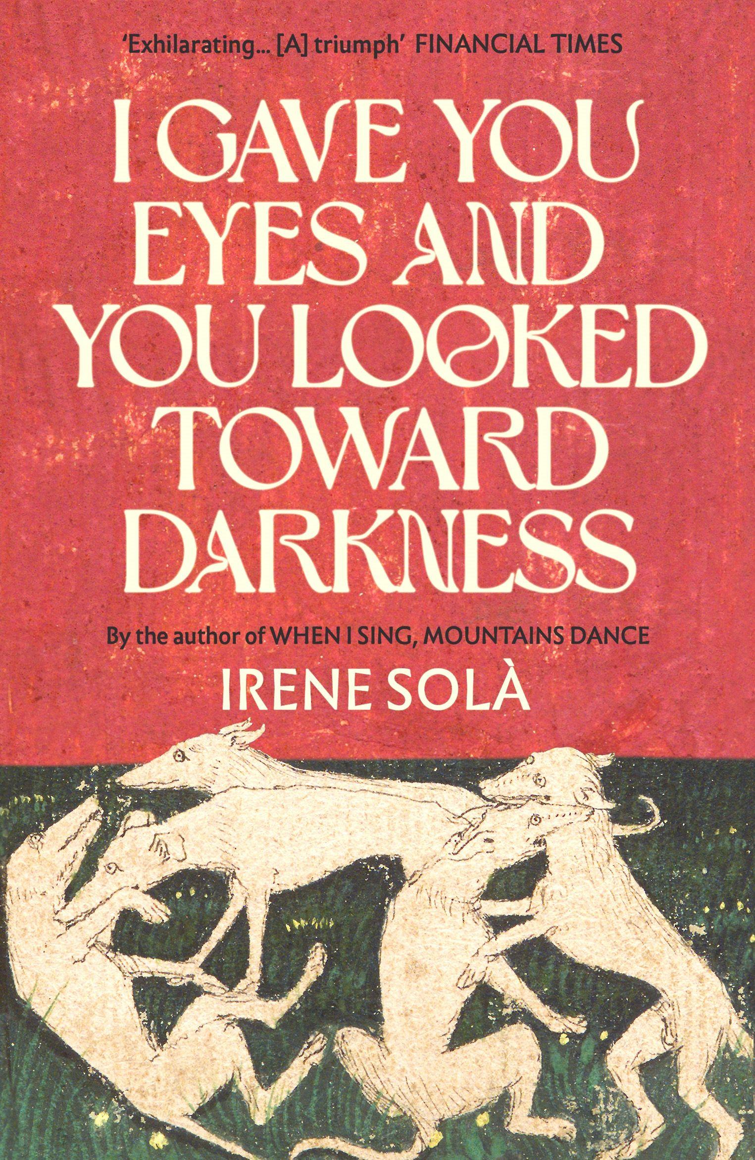 Vorderes Coverbild I Gave You Eyes and You Looked Toward Darkness