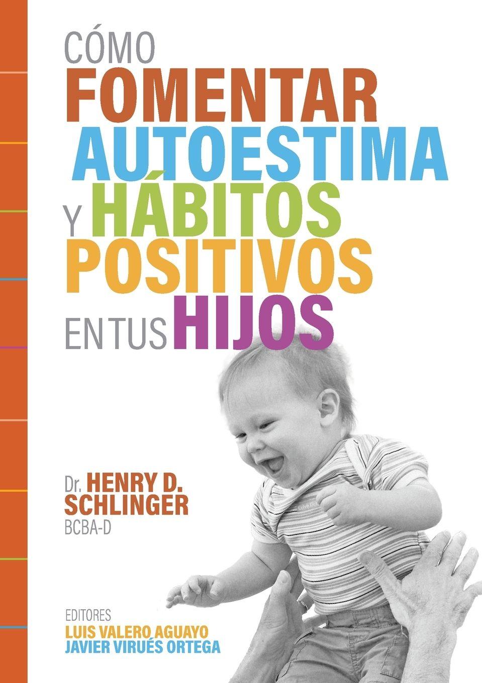 Vorderes Coverbild Cómo Fomentar Autoestima y Hábitos Positivos en tus Hijos