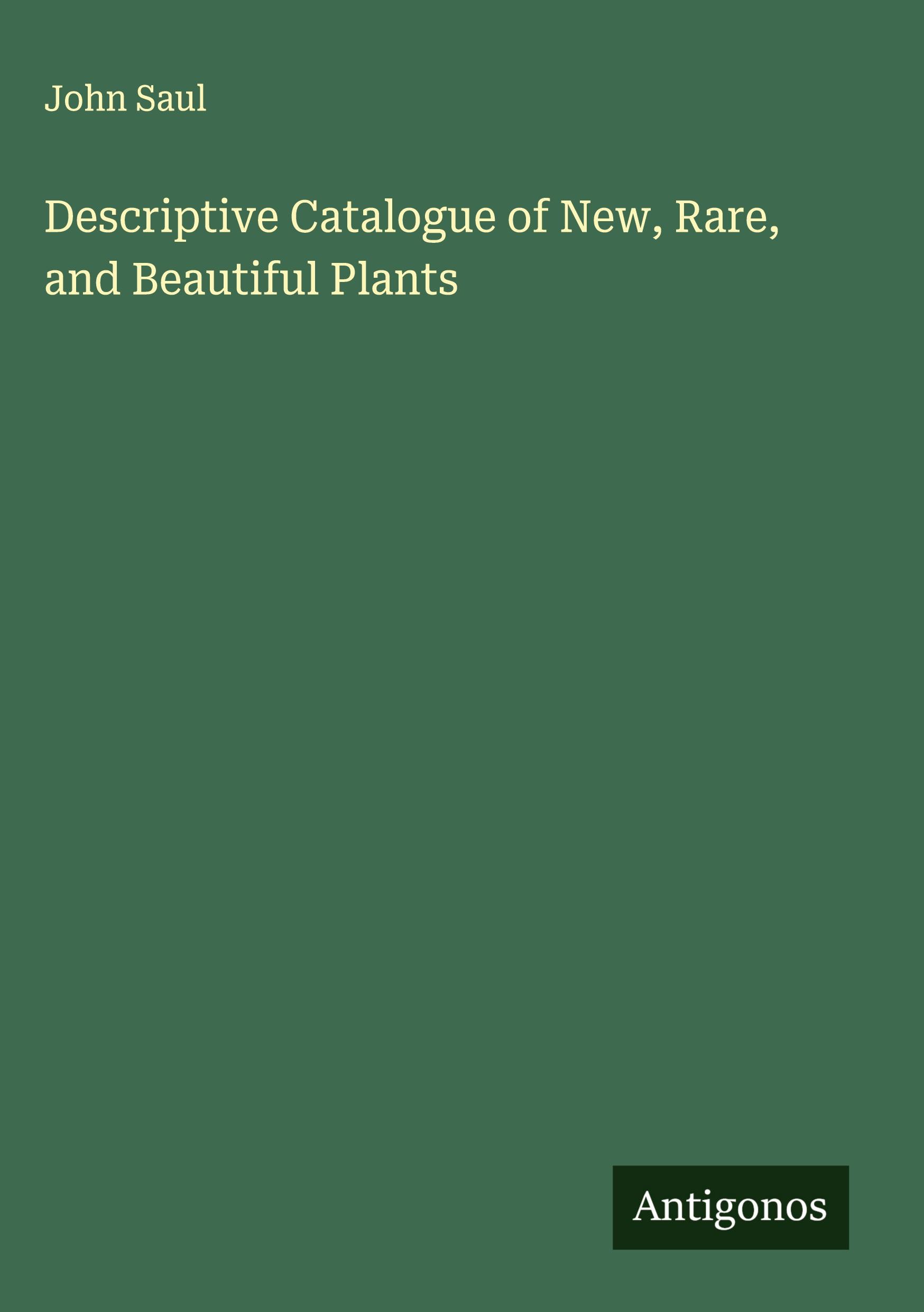 Vorderes Coverbild Descriptive Catalogue of New, Rare, and Beautiful Plants