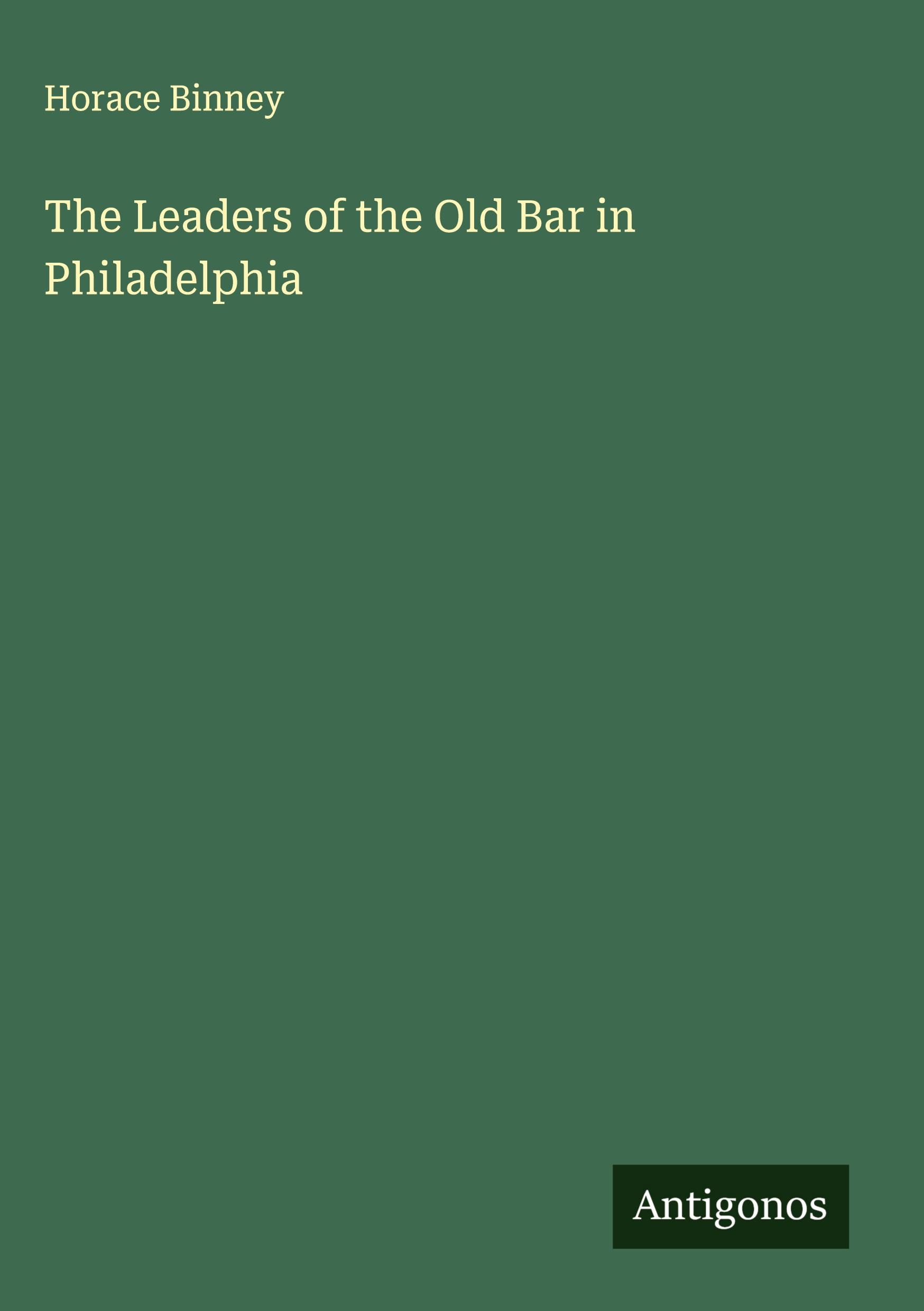 Vorderes Coverbild The Leaders of the Old Bar in Philadelphia