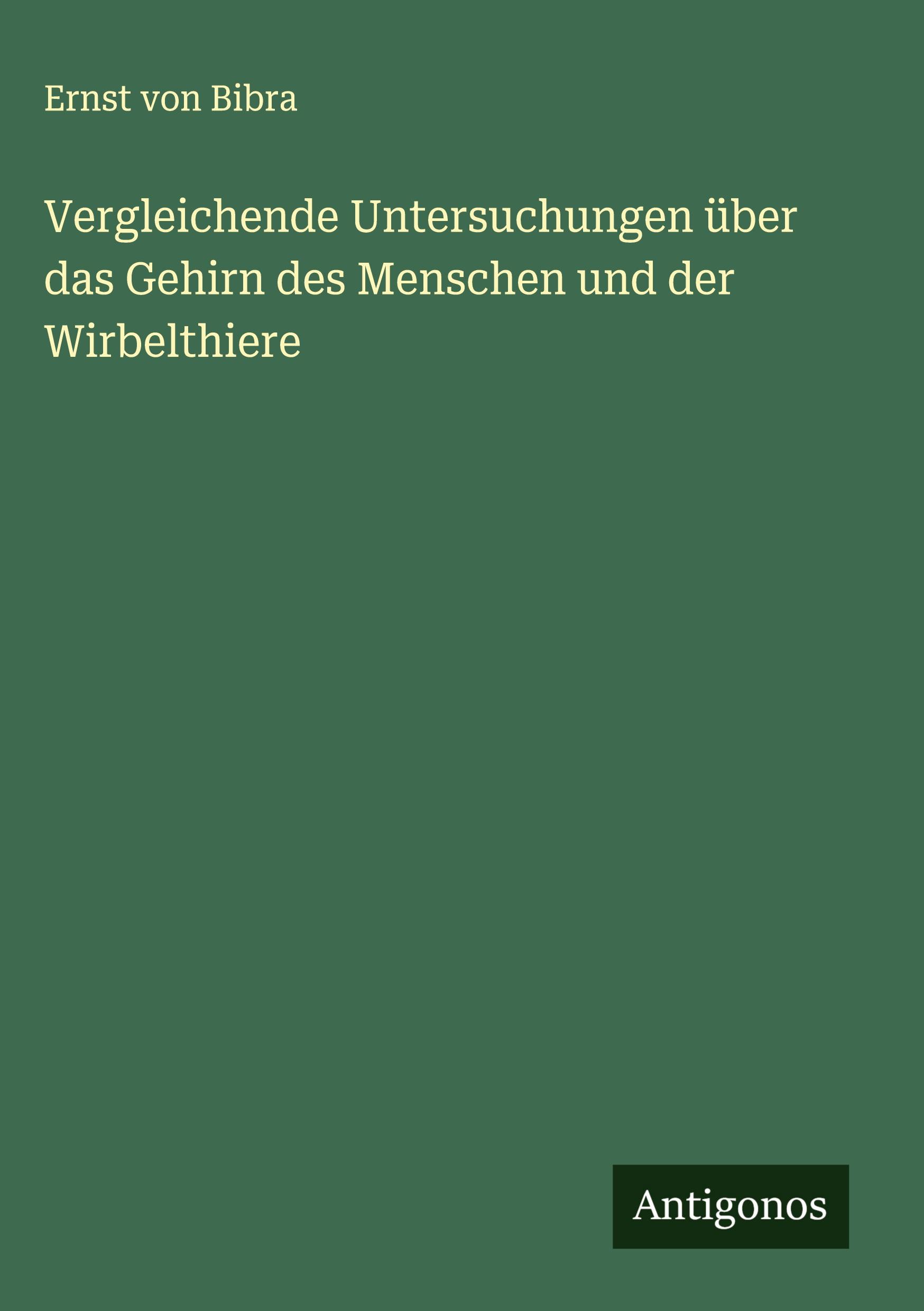 Vorderes Coverbild Vergleichende Untersuchungen über das Gehirn des Menschen und der Wirbelthiere