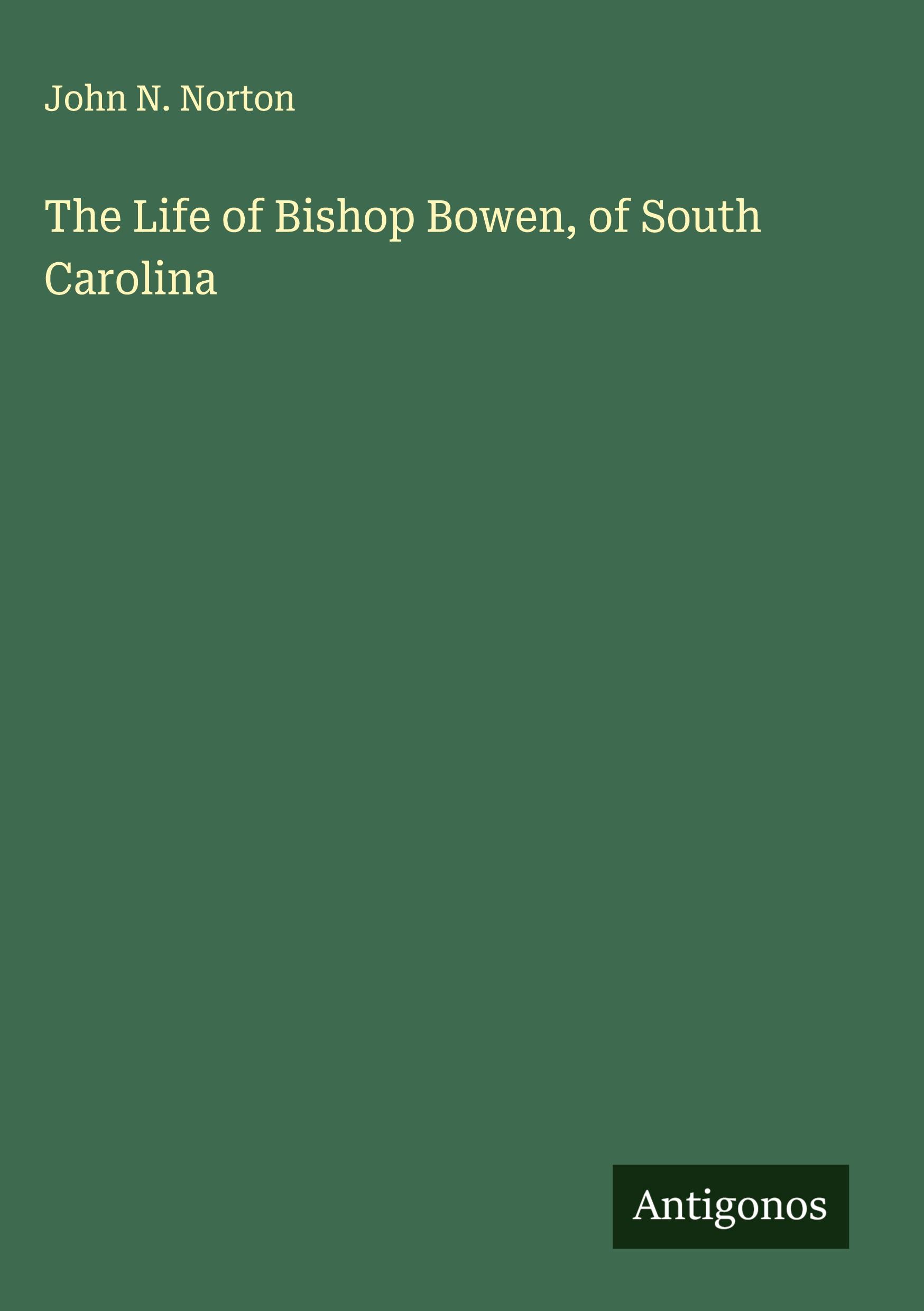 Vorderes Coverbild The Life of Bishop Bowen, of South Carolina