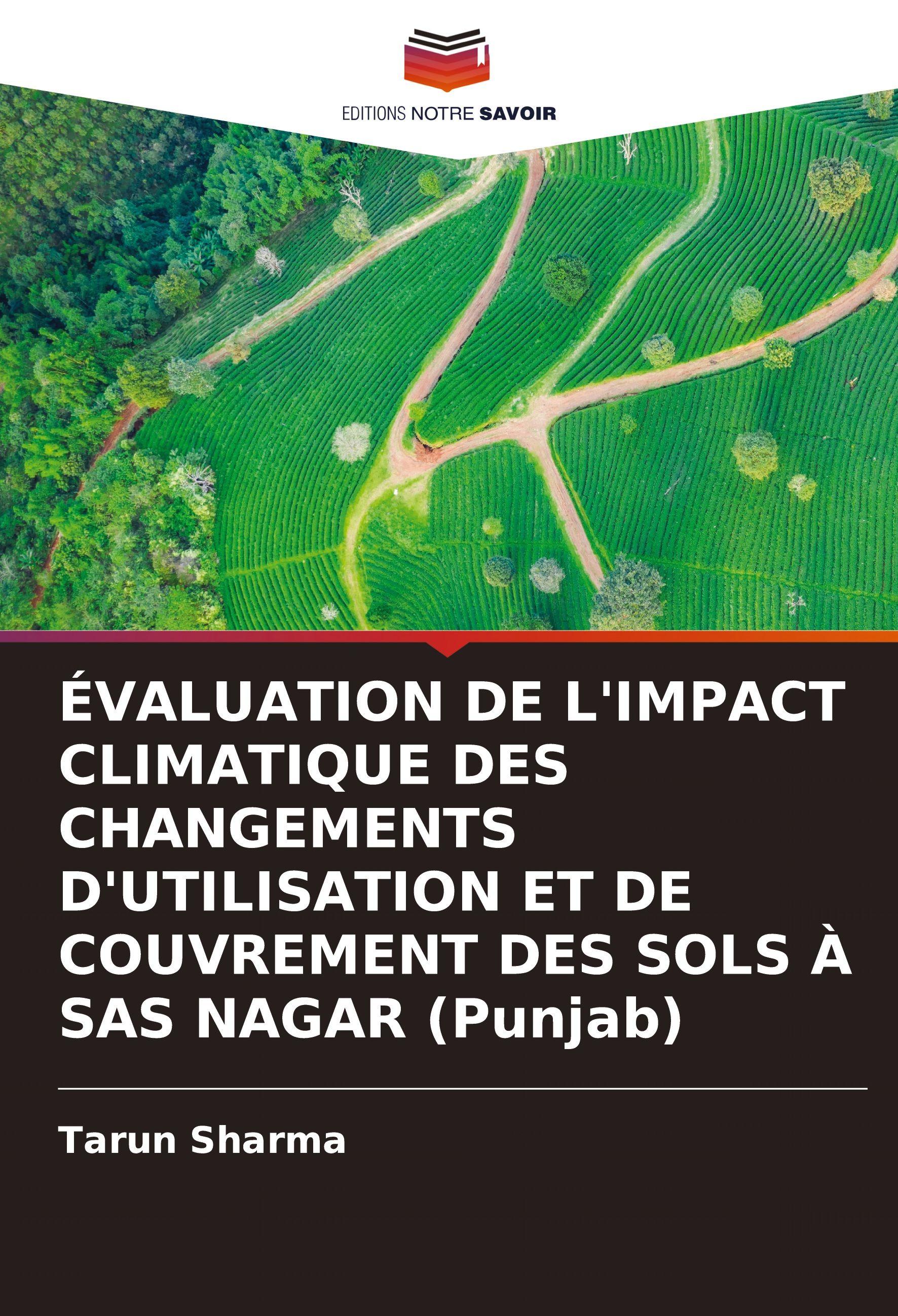 Vorderes Coverbild ÉVALUATION DE L'IMPACT CLIMATIQUE DES CHANGEMENTS D'UTILISATION ET DE COUVREMENT DES SOLS À SAS NAGAR (Punjab)