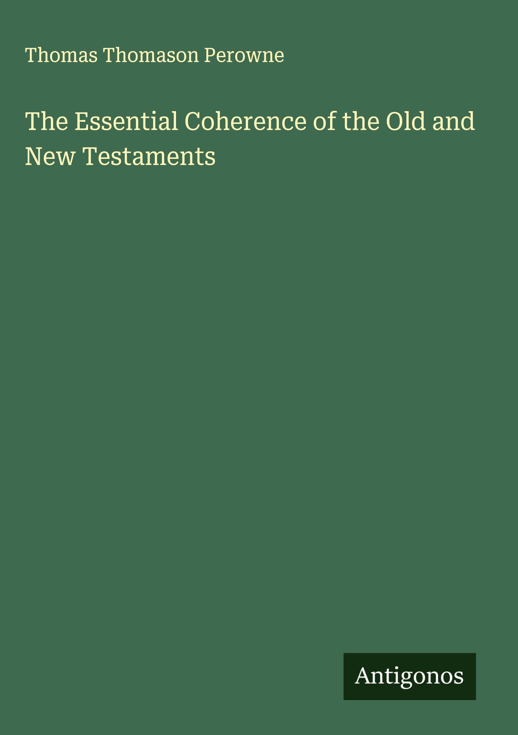 Vorderes Coverbild The Essential Coherence of the Old and New Testaments
