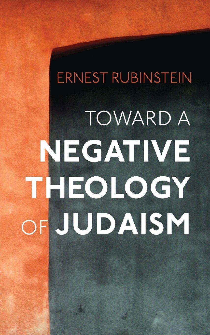 Vorderes Coverbild Toward a Negative Theology of Judaism