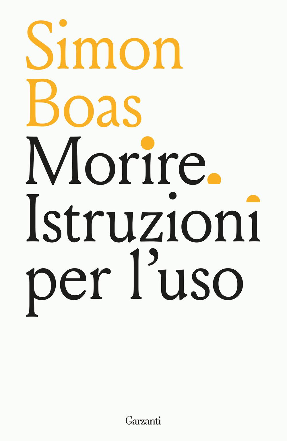 Vorderes Coverbild Morire. Istruzioni per l'uso