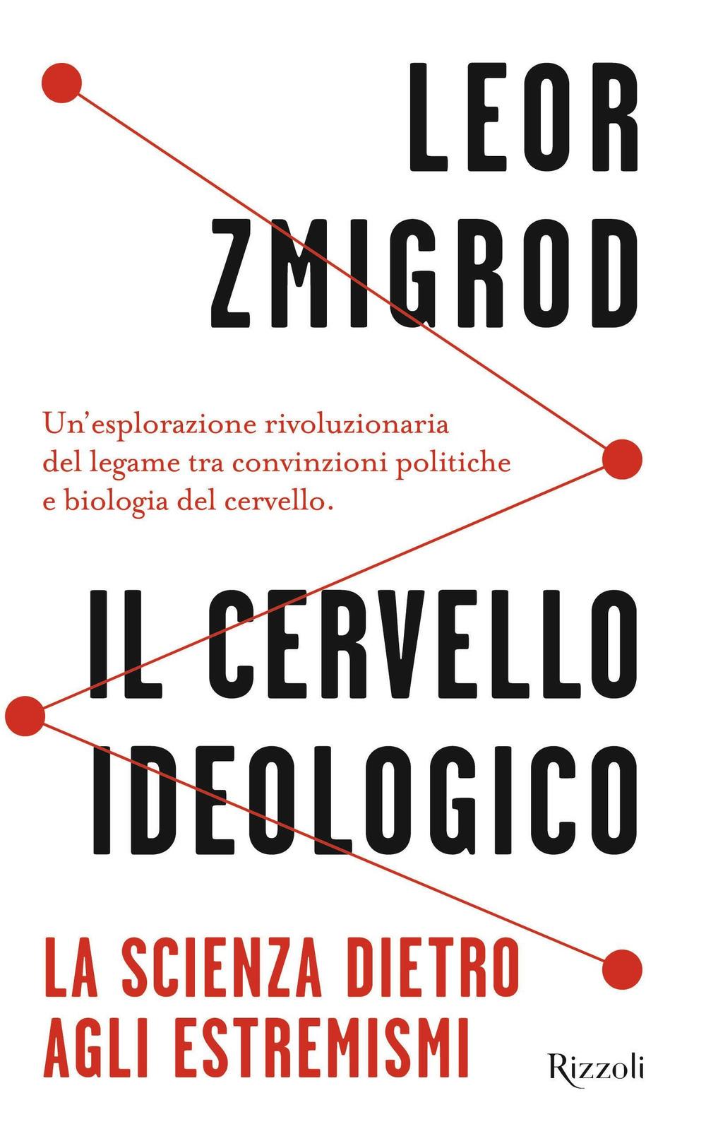 Vorderes Coverbild Il cervello ideologico. La scienza dietro gli estremismi