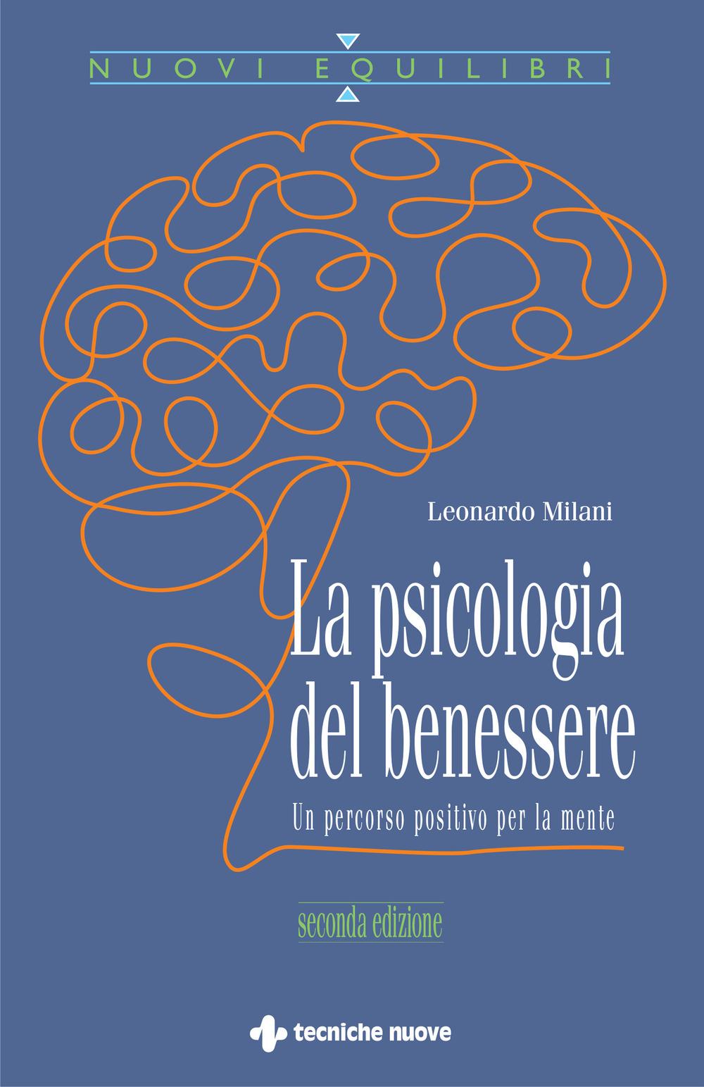 Vorderes Coverbild La psicologia del benessere. Un percorso positivo per la mente