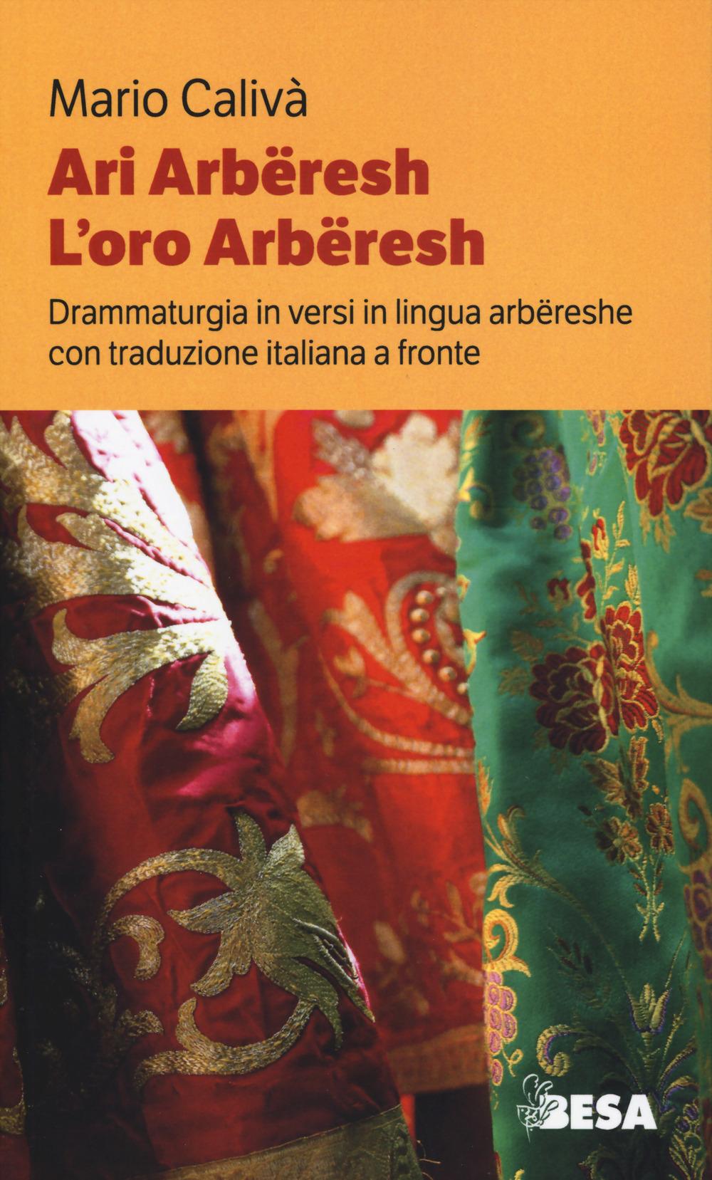 Vorderes Coverbild Ari arbëreshe-L'oro arbëreshe. Drammaturgia in versi in lingua arbëreshe con traduzione italiana a fronte