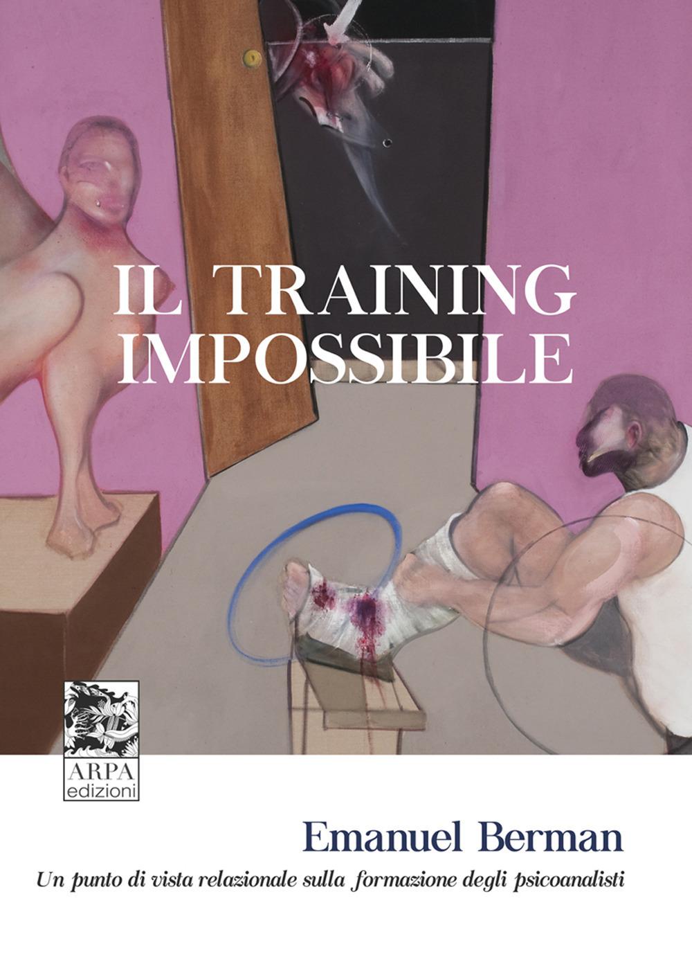Vorderes Coverbild Il training impossibile. Un punto di vista relazionale sulla formazione degli psicoanalisti