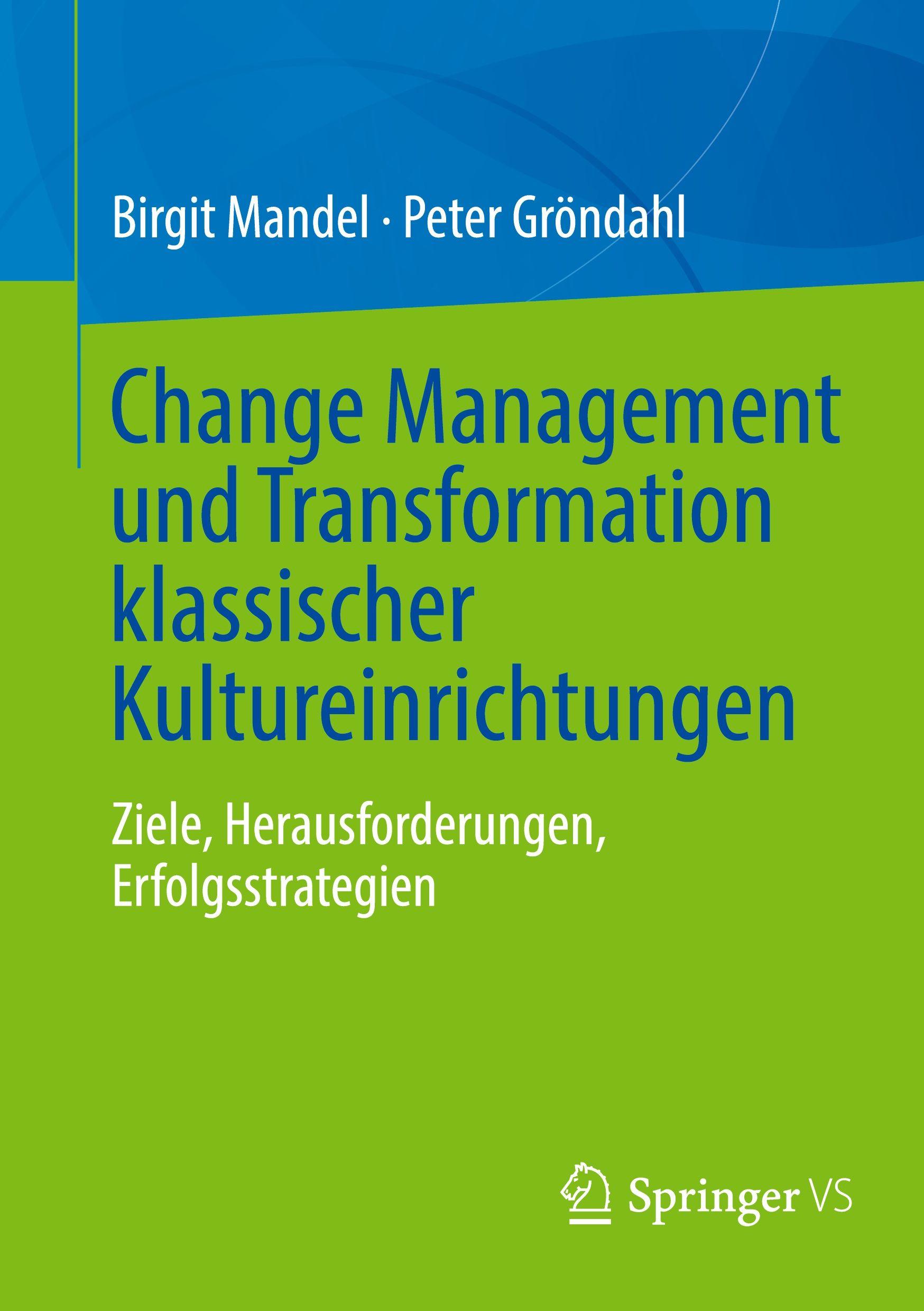 Vorderes Coverbild Change Management und Transformation klassischer Kultureinrichtungen