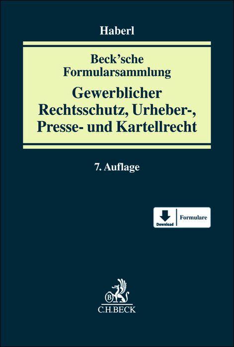 Vorderes Coverbild Beck'sche Formularsammlung Gewerblicher Rechtsschutz, Urheber-, Presse- und Kartellrecht