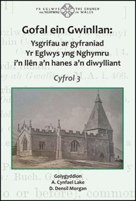 Vorderes Coverbild Gofal ein Gwinllan 3 - Ysgrifau ar gyfraniad Yr Eglwys yng Nghymru i'n llen a'n hanes a'n diwylliant