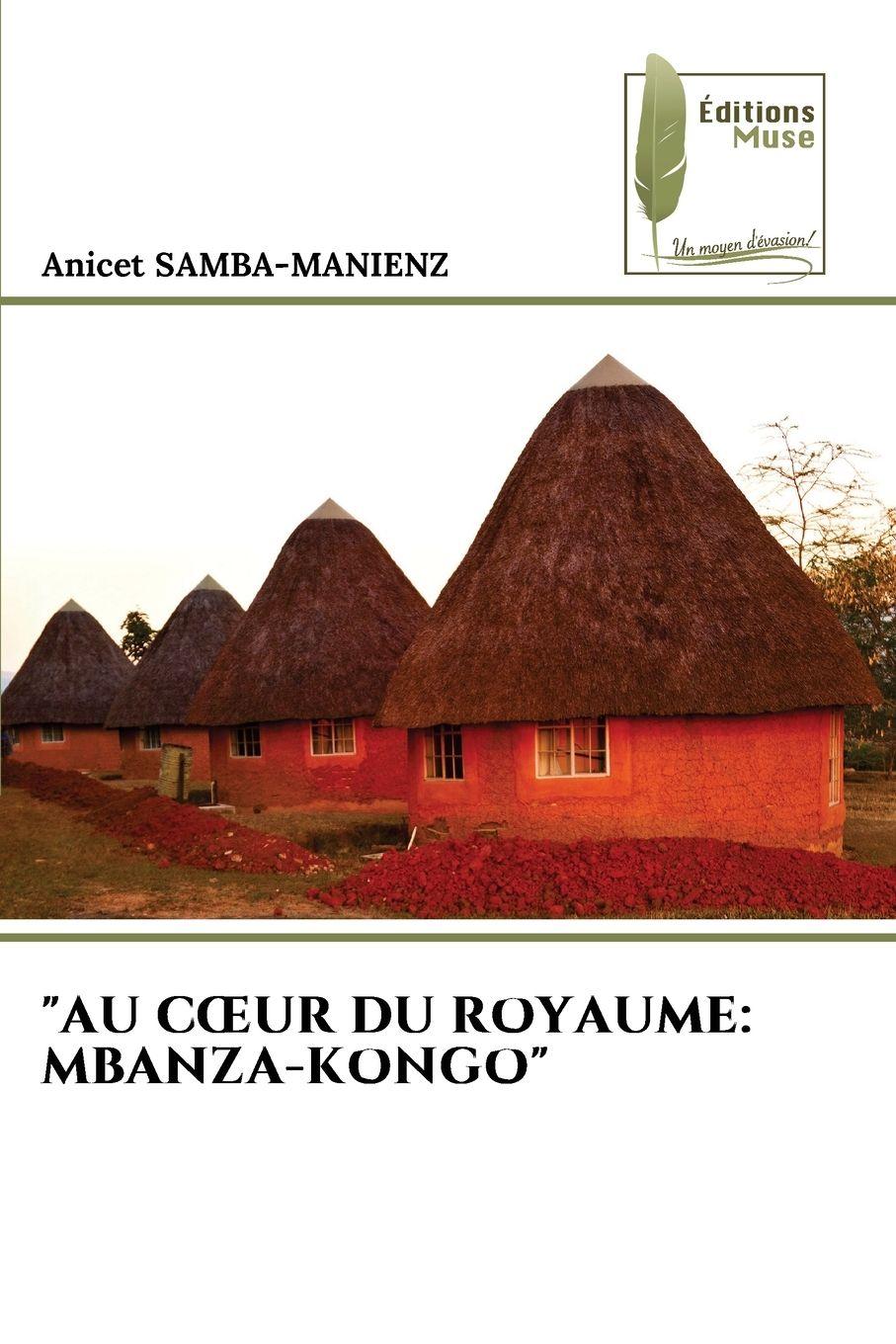 Vorderes Coverbild "AU C¿UR DU ROYAUME: MBANZA-KONGO"