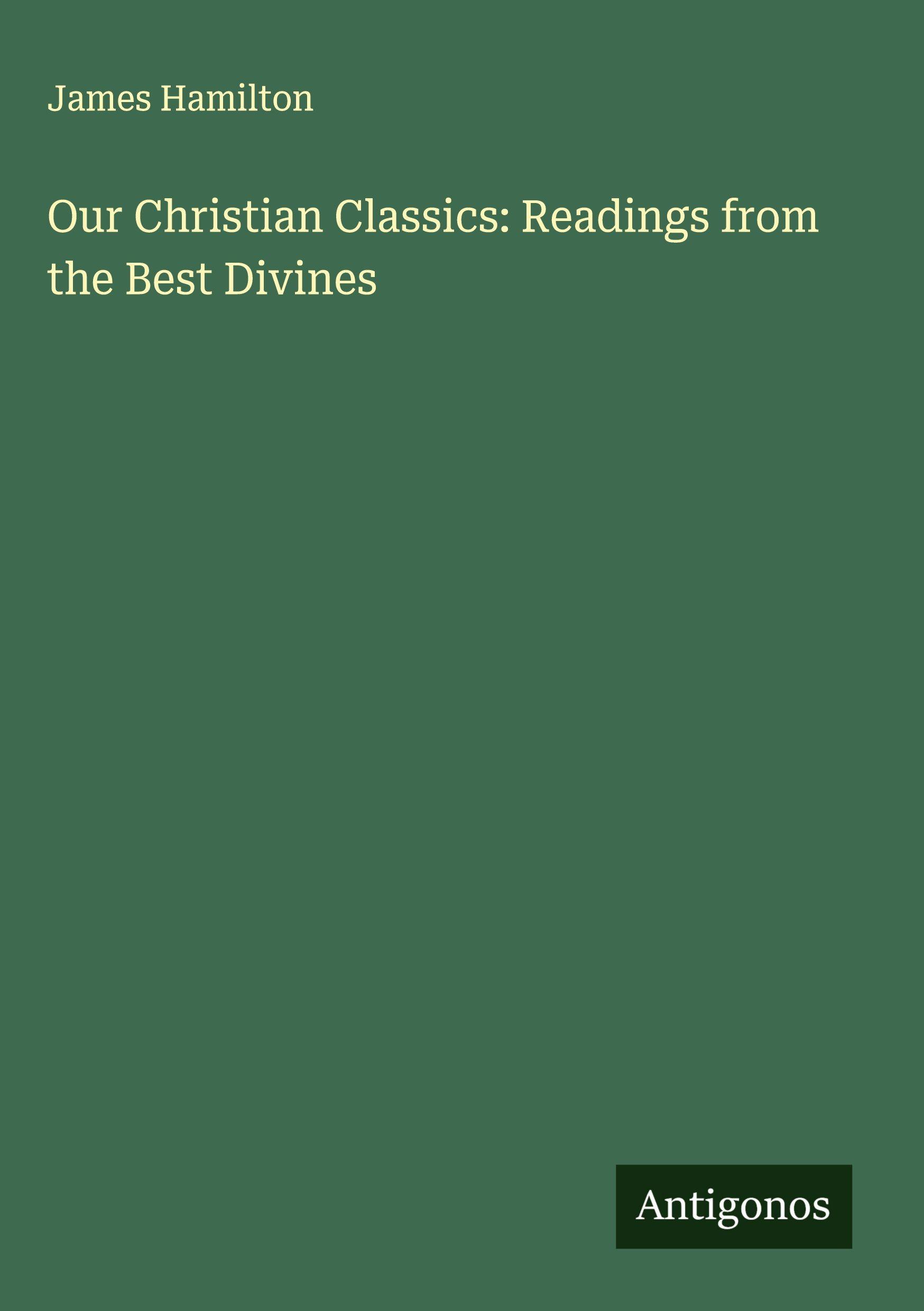 Vorderes Coverbild Our Christian Classics: Readings from the Best Divines