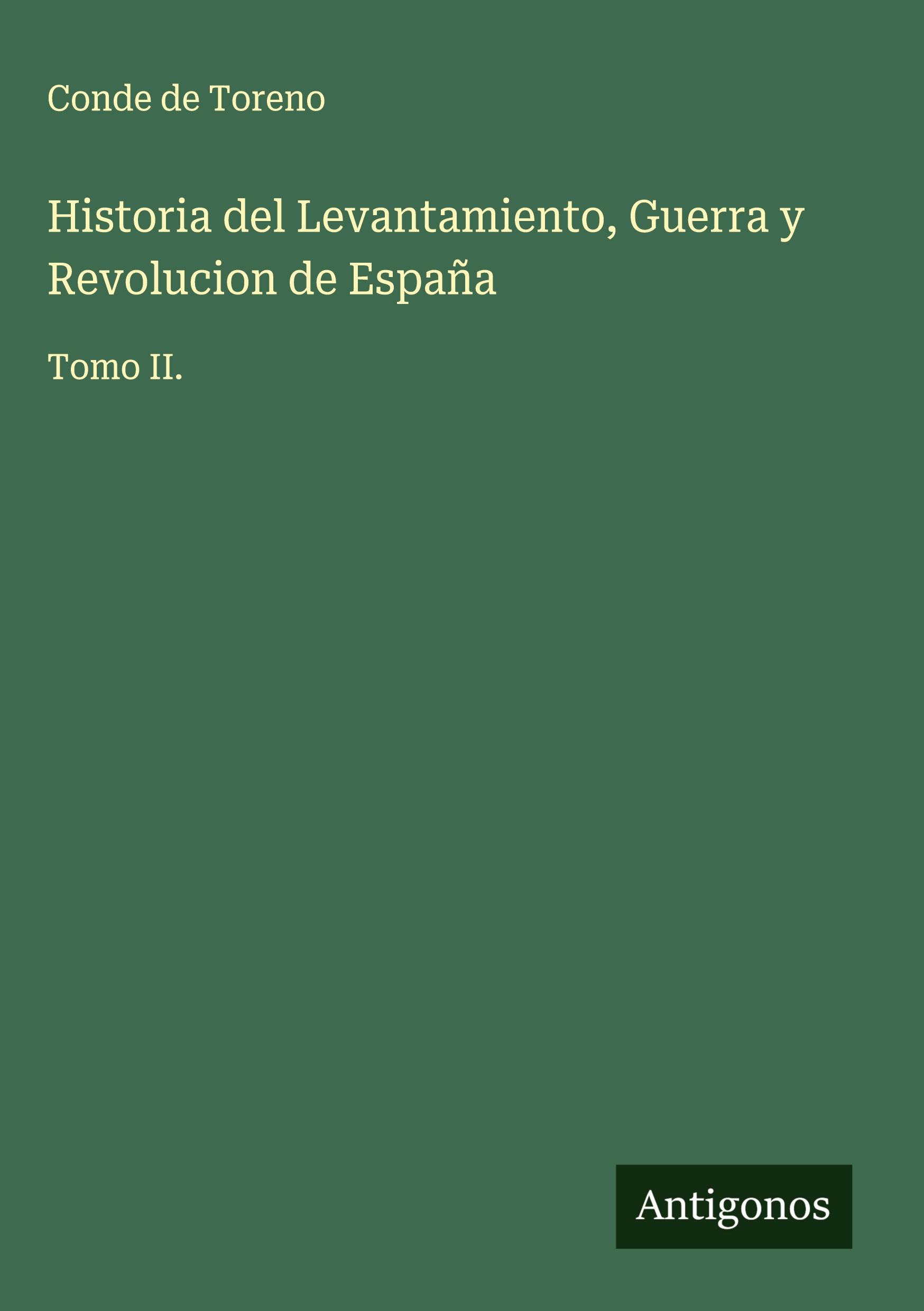 Vorderes Coverbild Historia del Levantamiento, Guerra y Revolucion de España