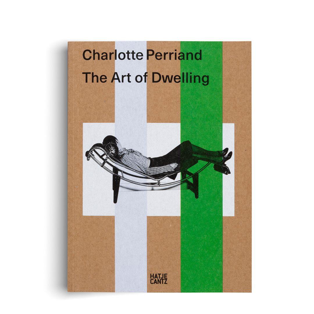Beispielinhalt (Bild) Charlotte Perriand. The Art of Dwelling - Architecture, Design and the Ecological Vision of a Modern Icon