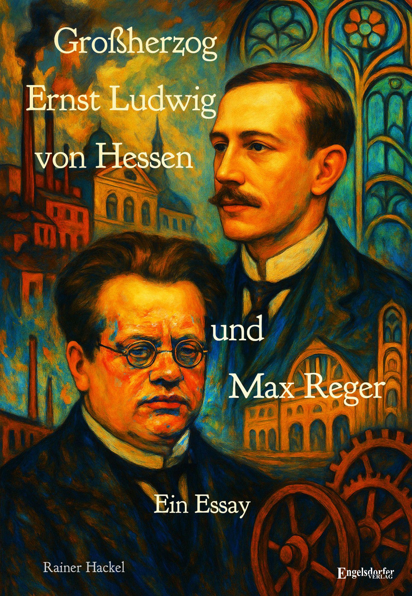 Vorderes Coverbild Großherzog Ernst Ludwig von Hessen und Max Reger