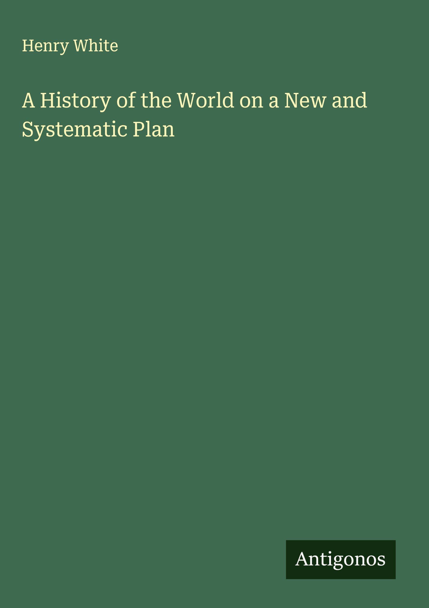 Vorderes Coverbild A History of the World on a New and Systematic Plan