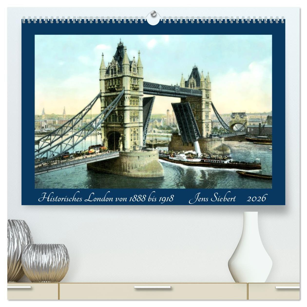 Vorderes Coverbild Historisches London von 1888 bis 1918 (hochwertiger Premium Wandkalender 2026 DIN A2 quer), Kunstdruck in Hochglanz