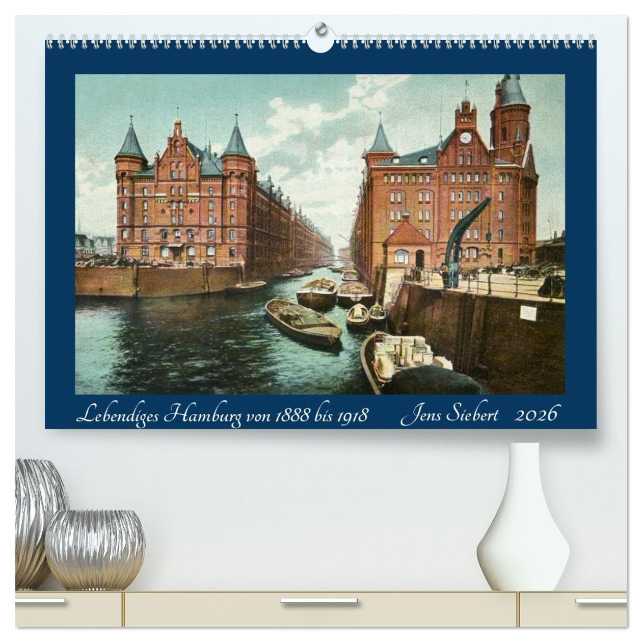 Vorderes Coverbild Lebendiges Hamburg von 1888 bis 1918 (hochwertiger Premium Wandkalender 2026 DIN A2 quer), Kunstdruck in Hochglanz