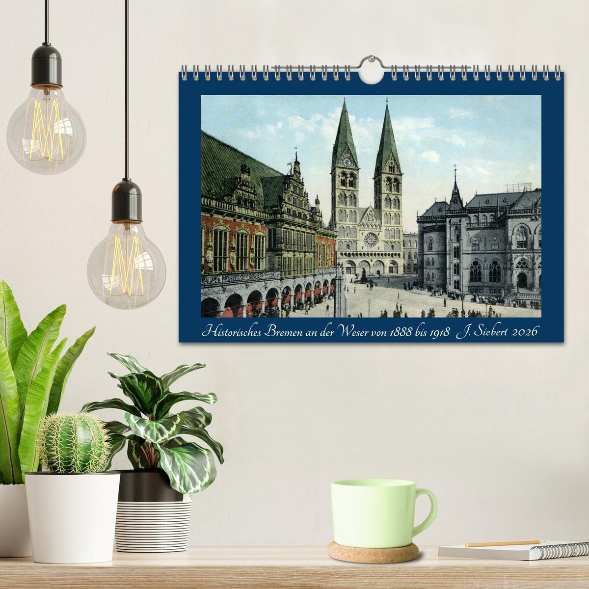 Beispielinhalt (Bild) Historisches Bremen an der Weser von 1888 bis 1918 (Wandkalender 2026 DIN A4 quer), CALVENDO Monatskalender
