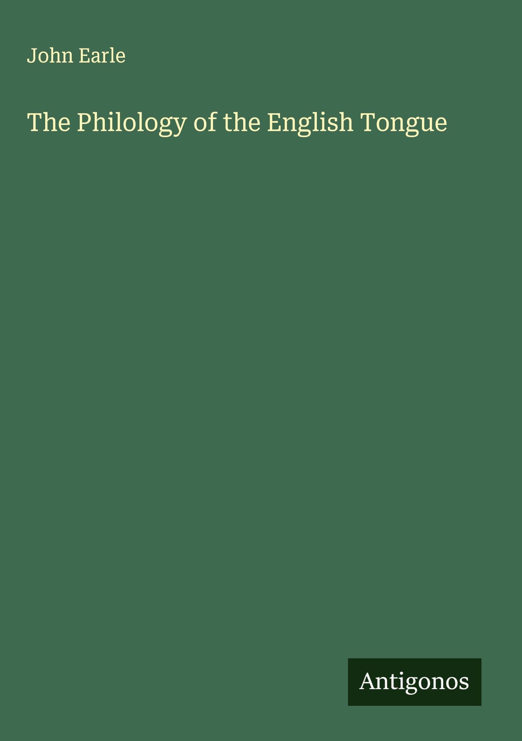 Vorderes Coverbild The Philology of the English Tongue