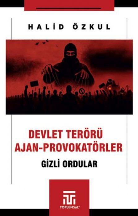 Vorderes Coverbild Devlet Terörü ve Ajan Provokatörler - Gizli Ordular