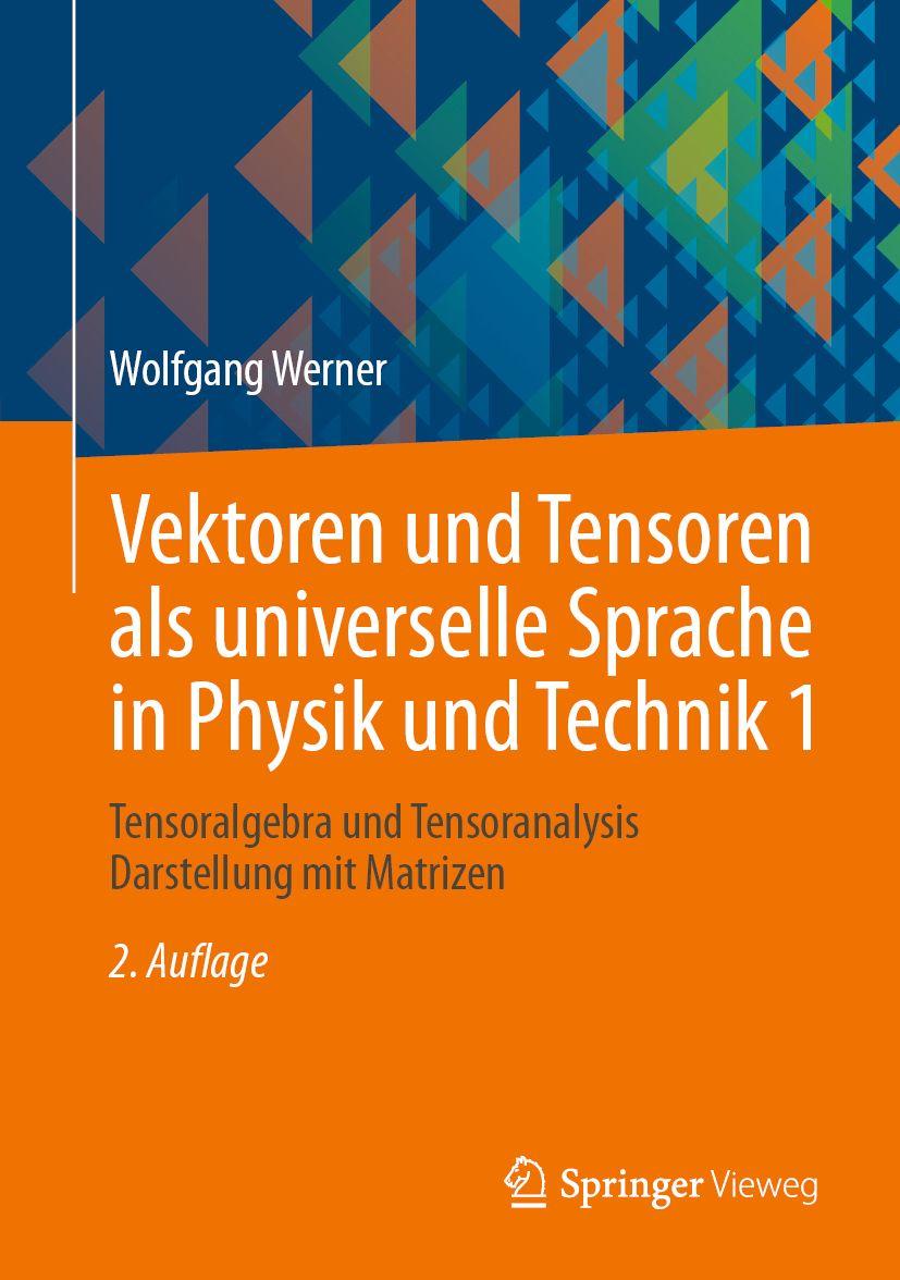 Vorderes Coverbild Vektoren und Tensoren als universelle Sprache in Physik und Technik 1