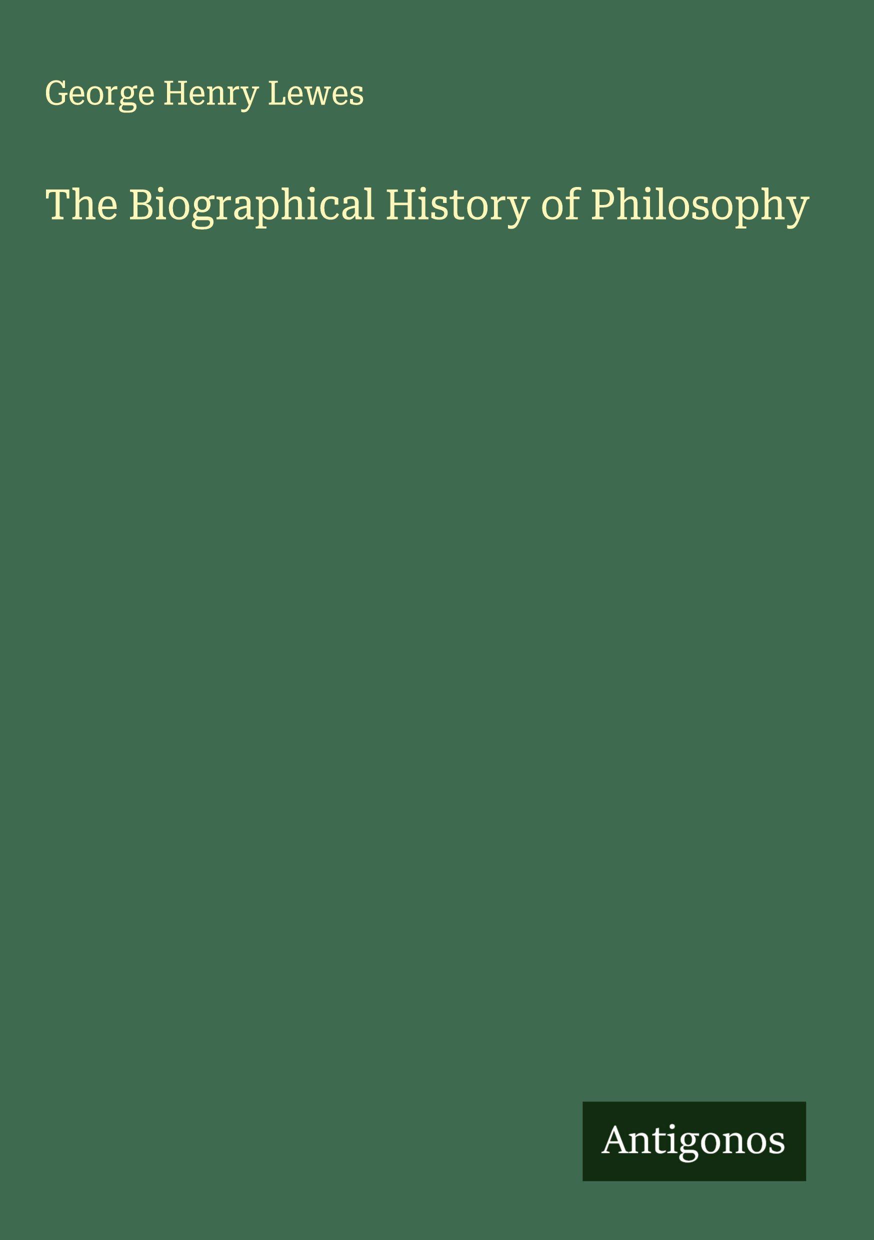 Vorderes Coverbild The Biographical History of Philosophy