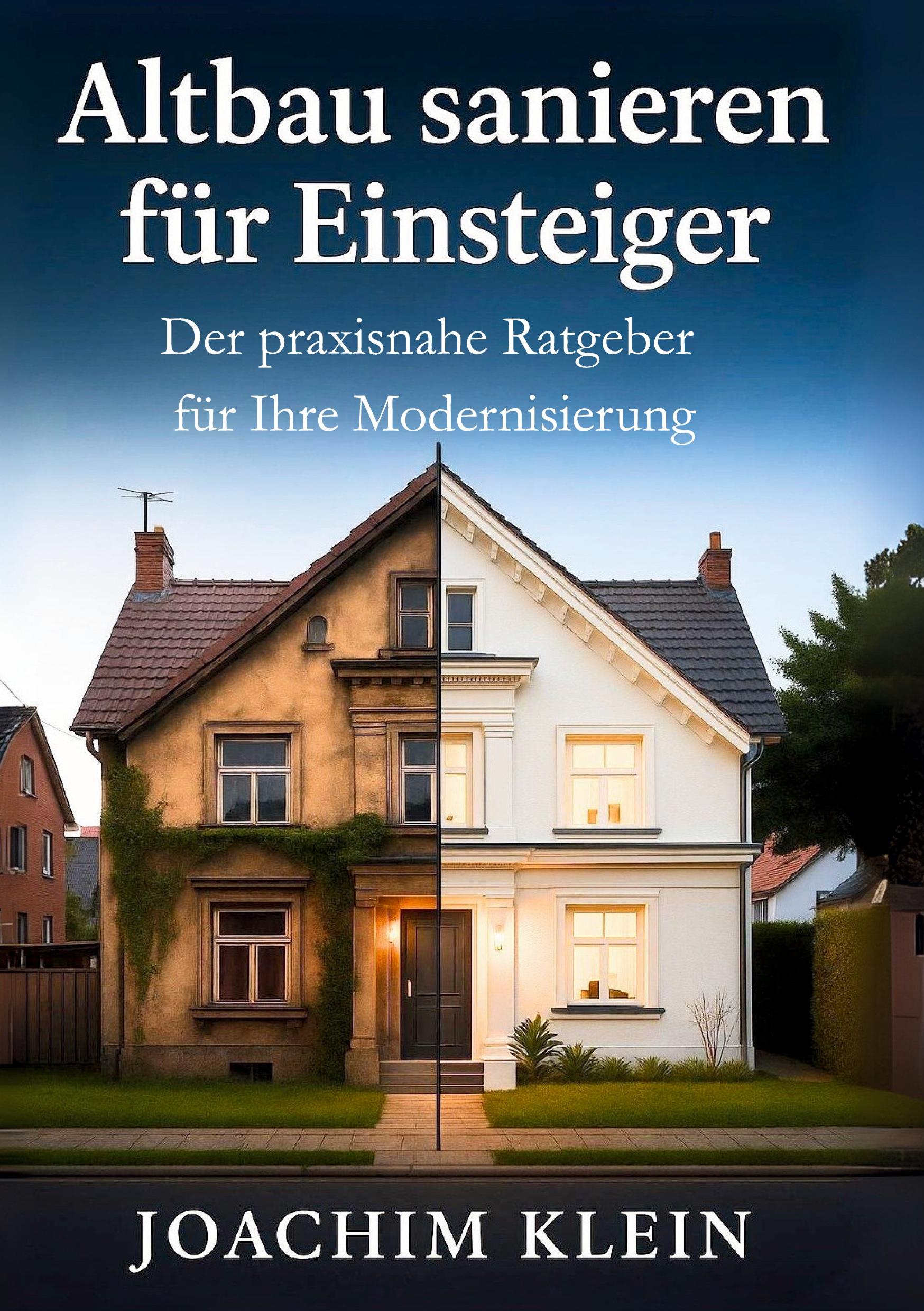 Vorderes Coverbild Altbau sanieren für Einsteiger - Der praxisnahe Ratgeber für Ihre Modernisierung