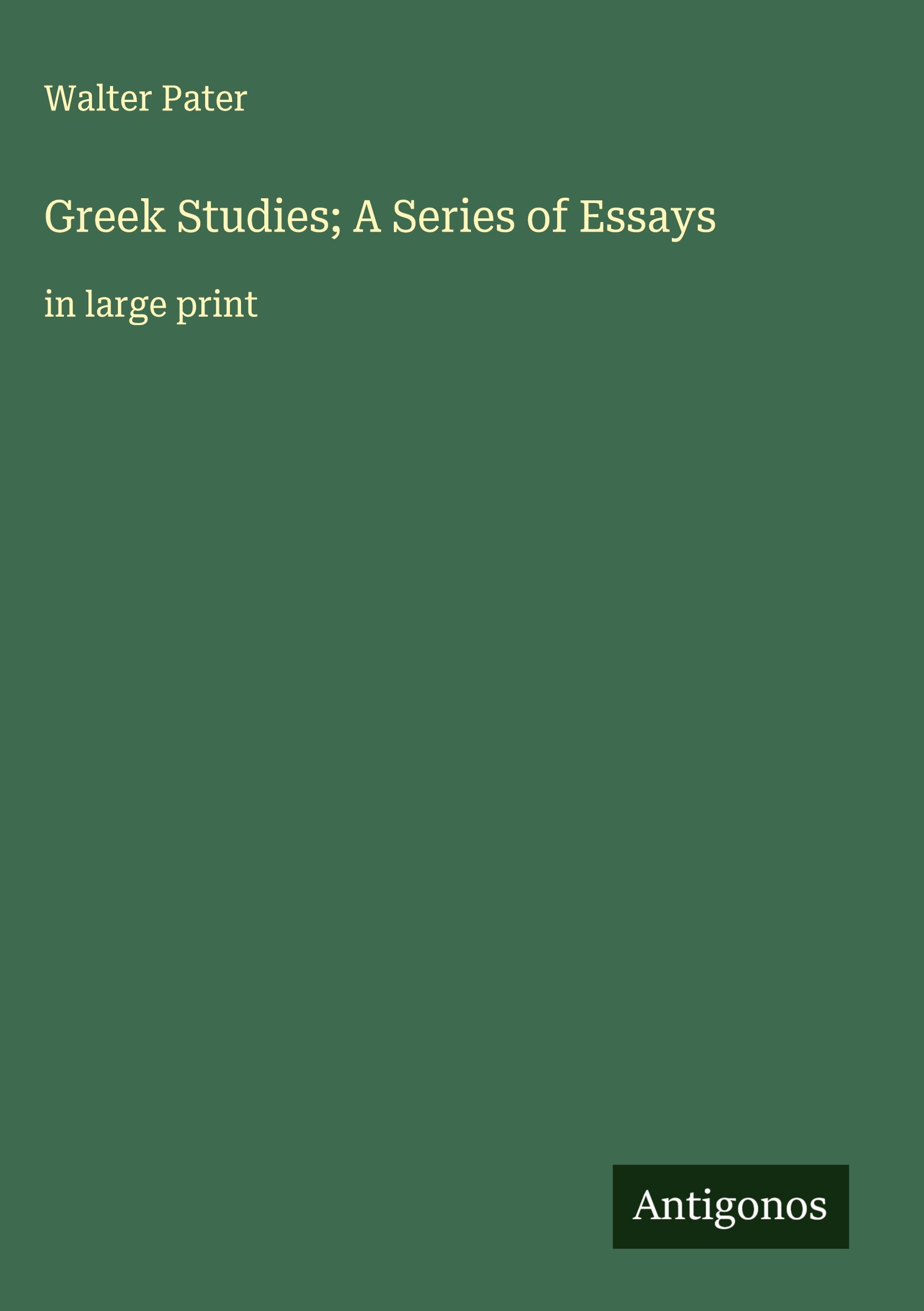 Vorderes Coverbild Greek Studies; A Series of Essays