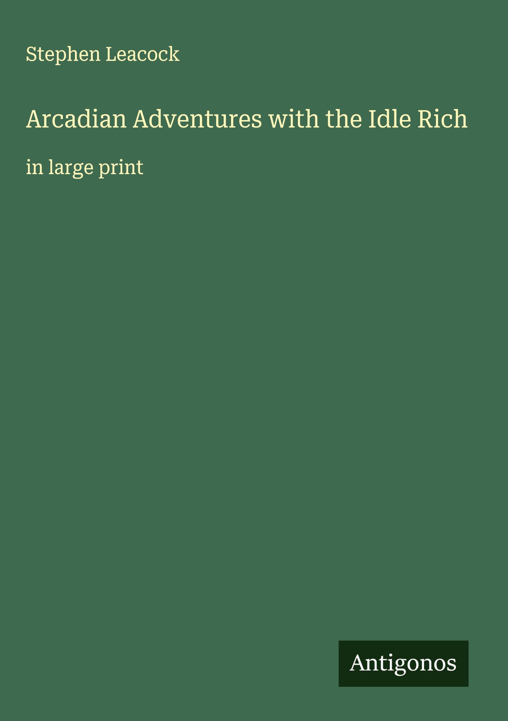 Vorderes Coverbild Arcadian Adventures with the Idle Rich